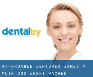 Affordable Dentures: James P. Muir, DDS (Weeki Wachee)