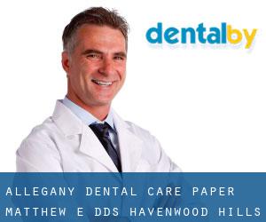 Allegany Dental Care: Paper Matthew E DDS (Havenwood Hills)