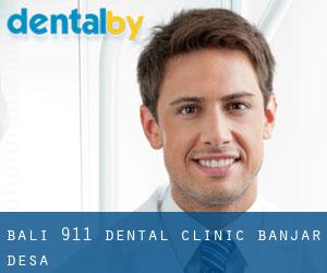 Bali 911 Dental Clinic (Banjar Desa)