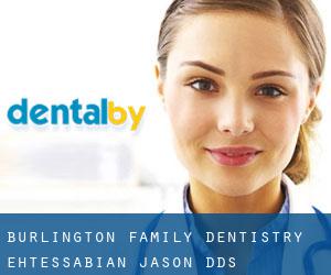 Burlington Family Dentistry: Ehtessabian Jason DDS