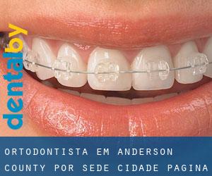 Ortodontista em Anderson County por sede cidade - página 1
