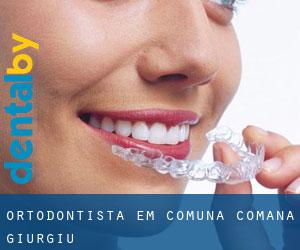 Ortodontista em Comuna Comana (Giurgiu)