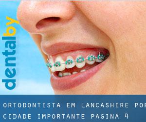 Ortodontista em Lancashire por cidade importante - página 4
