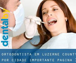 Ortodontista em Luzerne County por cidade importante - página 1