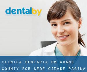 Clínica dentária em Adams County por sede cidade - página 1