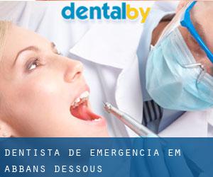 Dentista de emergência em Abbans-Dessous