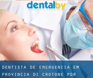 Dentista de emergência em Provincia di Crotone por município - página 1