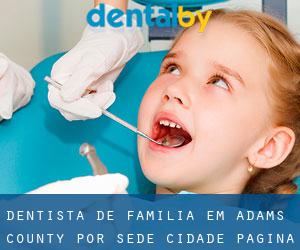 Dentista de família em Adams County por sede cidade - página 2