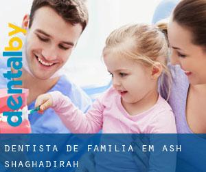 Dentista de família em Ash Shaghadirah