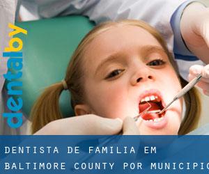 Dentista de família em Baltimore County por município - página 1