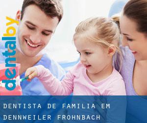Dentista de família em Dennweiler-Frohnbach