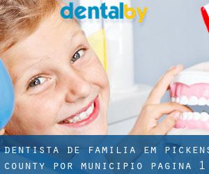 Dentista de família em Pickens County por município - página 1