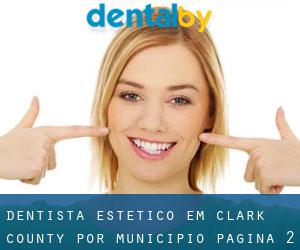 Dentista estético em Clark County por município - página 2