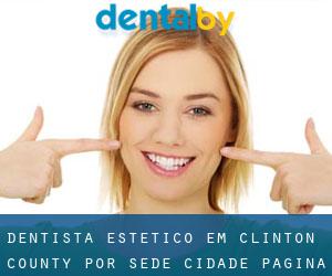 Dentista estético em Clinton County por sede cidade - página 1