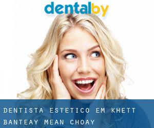 Dentista estético em Khétt Bântéay Méan Choăy