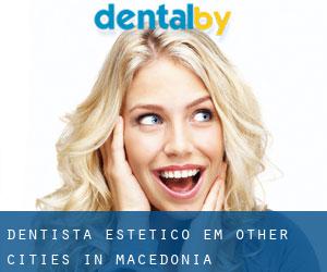 Dentista estético em Other Cities in Macedonia