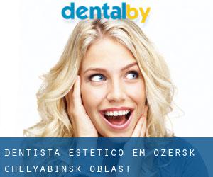 Dentista estético em Ozërsk (Chelyabinsk Oblast)
