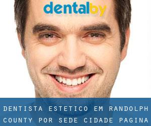 Dentista estético em Randolph County por sede cidade - página 1