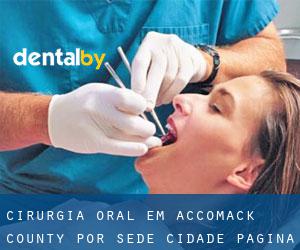 Cirurgia oral em Accomack County por sede cidade - página 1