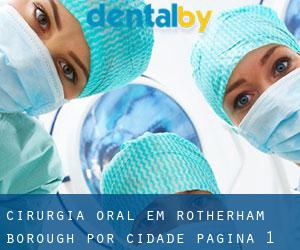 Cirurgia oral em Rotherham (Borough) por cidade - página 1