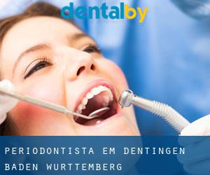 Periodontista em Dentingen (Baden-Württemberg)