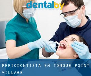 Periodontista em Tongue Point Village