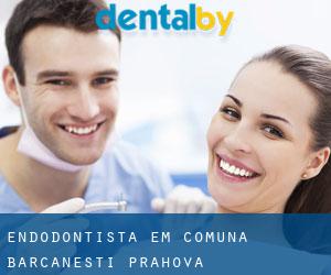 Endodontista em Comuna Bărcăneşti (Prahova)