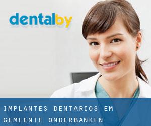 Implantes dentários em Gemeente Onderbanken