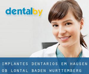 Implantes dentários em Hausen ob Lontal (Baden-Württemberg)