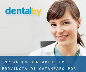 Implantes dentários em Provincia di Catanzaro por município - página 1