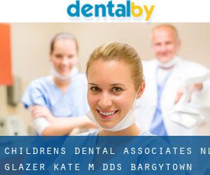 Children's Dental Associates Nl: Glazer Kate M DDS (Bargytown)