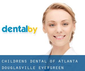 Children's Dental of Atlanta - Douglasville (Evergreen)