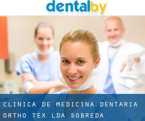 Clínica De Medicina Dentária Ortho-tex Lda. (Sobreda)