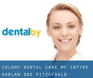 Colony Dental Care: Mc Intyre Garlan DDS (Fitzgerald)