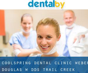 Coolspring Dental Clinic: Weber Douglas W DDS (Trail Creek)