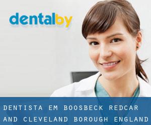 dentista em Boosbeck (Redcar and Cleveland (Borough), England)