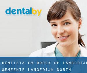 dentista em Broek op Langedijk (Gemeente Langedijk, North Holland)