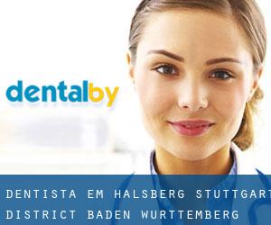 dentista em Halsberg (Stuttgart District, Baden-Württemberg)
