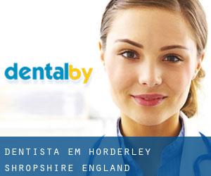 dentista em Horderley (Shropshire, England)