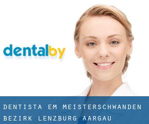 dentista em Meisterschwanden (Bezirk Lenzburg, Aargau)