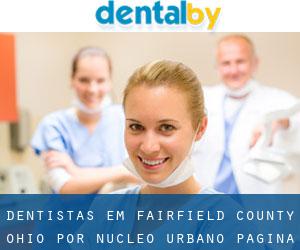 dentistas em Fairfield County Ohio por núcleo urbano - página 2