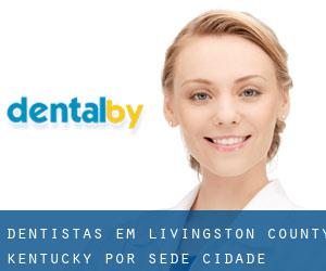 dentistas em Livingston County Kentucky por sede cidade - página 1