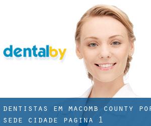 dentistas em Macomb County por sede cidade - página 1