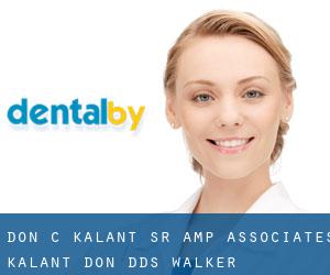 Don C Kalant Sr & Associates: Kalant Don DDS (Walker)