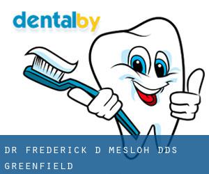 Dr. Frederick D. Mesloh, DDS (Greenfield)