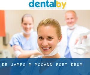 Dr. James M. Mccann (Fort Drum)