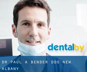 Dr. Paul A. Bender, DDS (New Albany)
