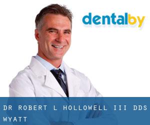 Dr. Robert L. Hollowell III, DDS (Wyatt)