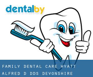 Family Dental Care: Wyatt Alfred D DDS (Devonshire)