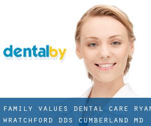 Family Values Dental Care - Ryan Wratchford DDS - Cumberland, MD (La Vale)